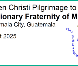 8/2025 Slide 1 - Lumen Christi Pilgrimage to Missionary Fraternity of Mary in Guatemala City, Guatemala